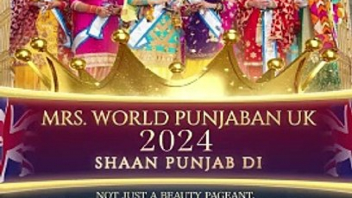 Ms & Mrs World Punjaban UK 2024, REGISTRATION NOW OPEN