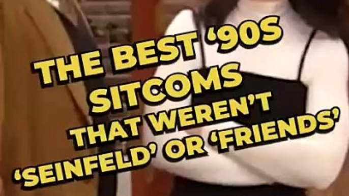 The Best ‘90s Sitcoms That Weren’t Seinfeld Or Friends