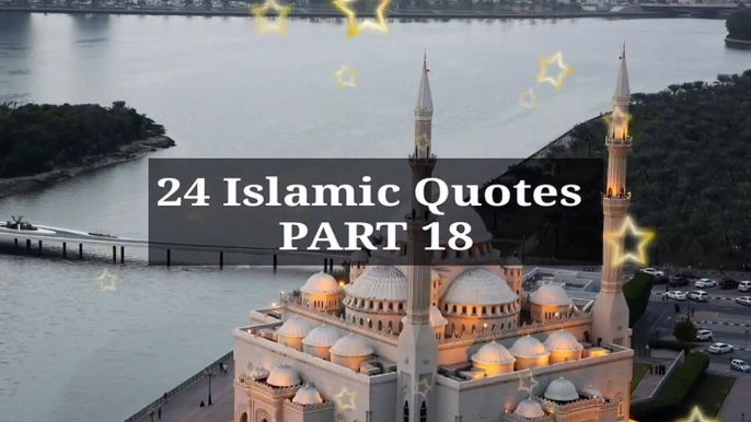 24 Islamic Quotes | PART 18 #islam #allah #muslim #islamicquotes #quran #muslimah #allahuakbar #deen #dua #makkah #sunnah #ramadan #hijab #yy6 #prophetmuhammad #islamicpost #love #muslims #alhamdulillah #islamicart #jannah #instagram #muhammad #islamicrem