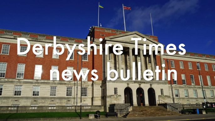 Derbyshire Times news bulletin 18th July