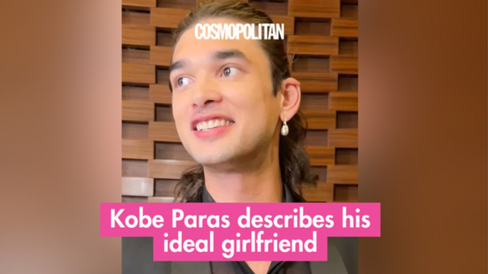 Cosmo Confessions: Kobe Paras' Ideal Girlfriend