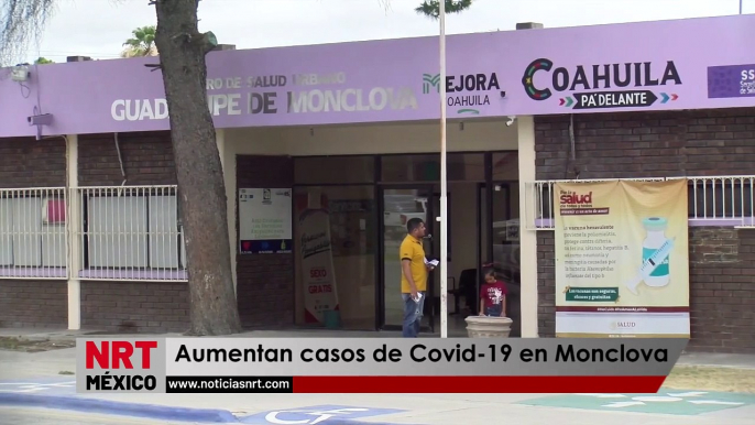 Aumentan casos de Covid-19 en Monclova _  NRT noticias