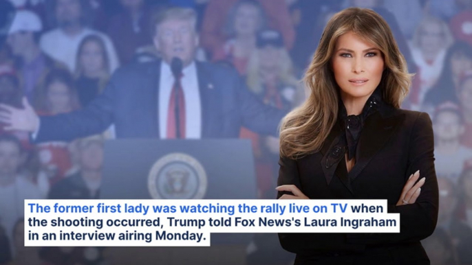 Trump Says Melania Was Traumatized Watching Him Being Shot, Fearing The 'Worst Had Happened:' 'She Can't Really Even Talk About It'