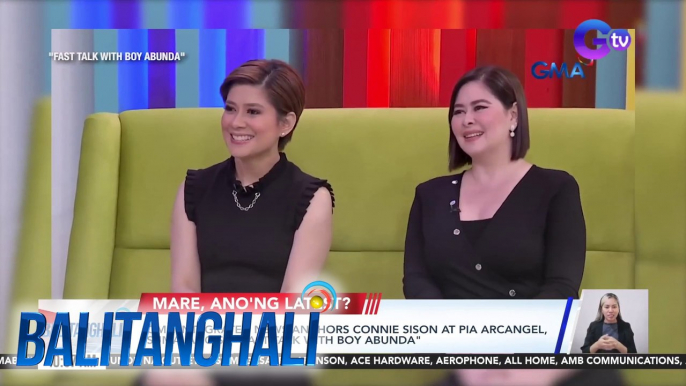 GMA Integrated News anchors Connie Sison at Pia Arcanghel, sumalang sa "Fast Talk with Boy Abunda" | Balitanghali