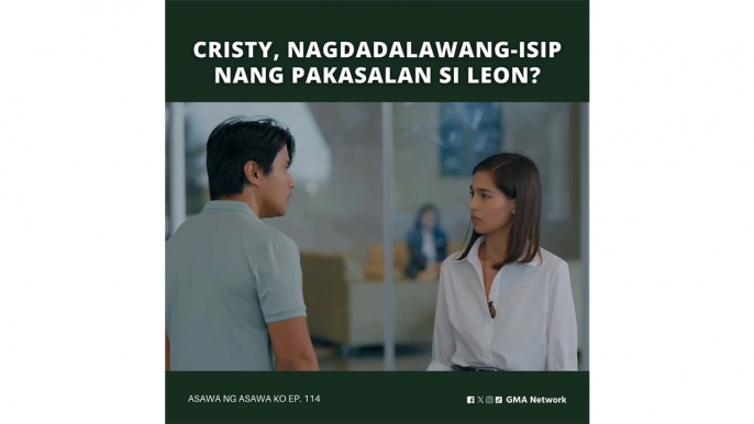 Asawa Ng Asawa Ko: Cristy, nagdududa nang pakasalan si Leon? (Episode 114)