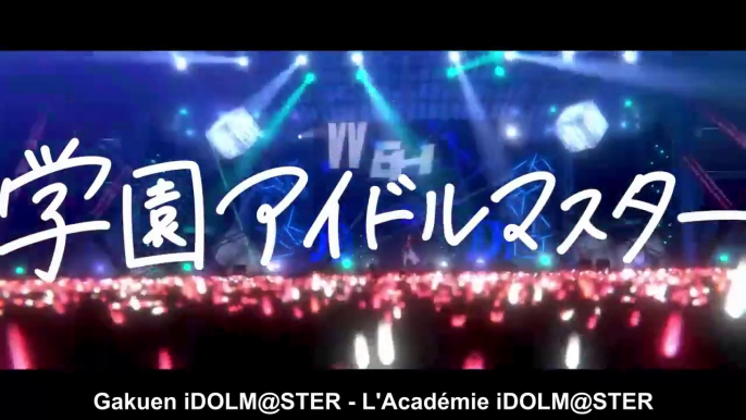 Gakuen iDOLM@STER - Trailer PV 01 - VOSTFR