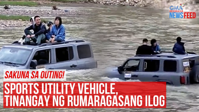 Sakuna sa outing! Sports utility vehicle, tinangay ng rumaragasang ilog | GMA Integrated Newsfeed