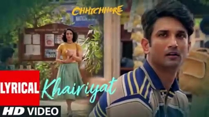 Lyrical Khairiyat Chhichhore Nitesh Tiwari Arijit Singh Sushant Shraddha Pritam