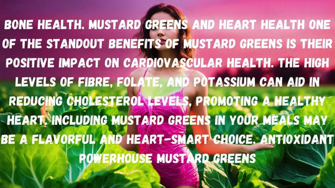 Unlocking the Health Benefits of Mustard Greens A Comprehensive