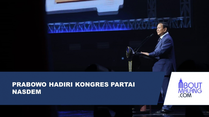 PRABOWO HADIRI DALAM KONGRES PARTAI NASDEM YANG BERTEMA "MARI CARI TITIK PERTEMUAN, BUKAN PERBEDAAN."