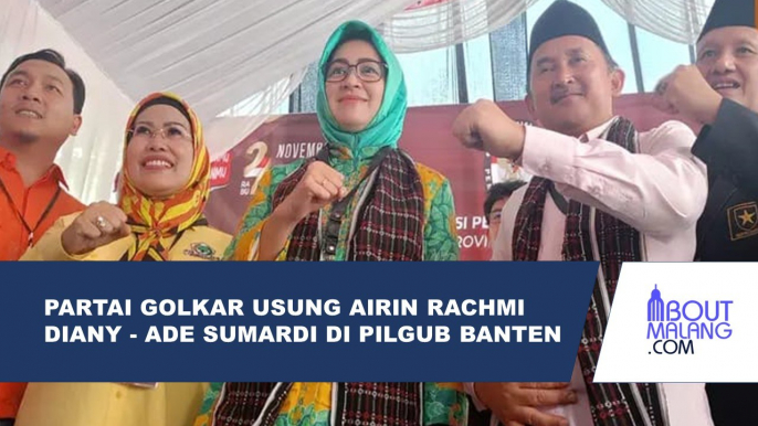 PARTAI GOLKAR SECARA RESMI MENDUKUNG AIRIN RACHMI DIANY DAN ADE SUMARDI DALAM PILGUB BANTEN