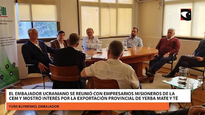 El embajador ucraniano se reunió con empresarios misioneros de la CEM y mostró interés por la exportación provincial de yerba mate y té