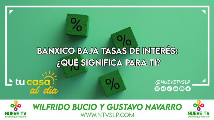 Banxico baja tasas de interés: ¿Qué significa para ti?