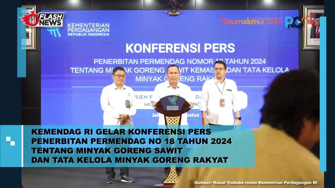 Kemendag Gelar Konferensi Pers Penerbitan Permendag Tentang Minyak Goreng Sawit dan Tata Kelola Minyak Goreng Rakyat