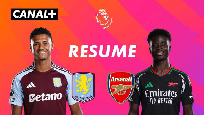 Le résumé de Aston Villa / Arsenal - Premier League 2024-25 (J2)