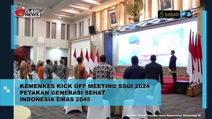 Kemenkes Kick Off Meeting Survei Status Gizi Indonesia atau SSGI 2024 untuk Petakan Generasi Sehat Indonesia Emas 2045