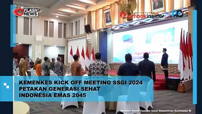 KEMENKES KICK OFF MEETING SSGI 2024 PETAKAN GENERASI SEHAT INDONESIA EMAS 2045