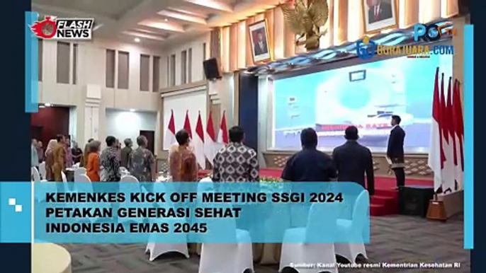 KEMENKES KICK OFF MEETING SSGI 2024 PETAKAN GENERASI SEHAT INDONESIA EMAS 2045