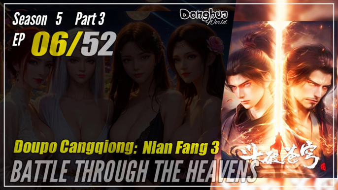 【Doupo Cangqiong】 S5 Part 3 EP 06 (110) - Battle Through The Heavens BTTH | Donghua - 1080P