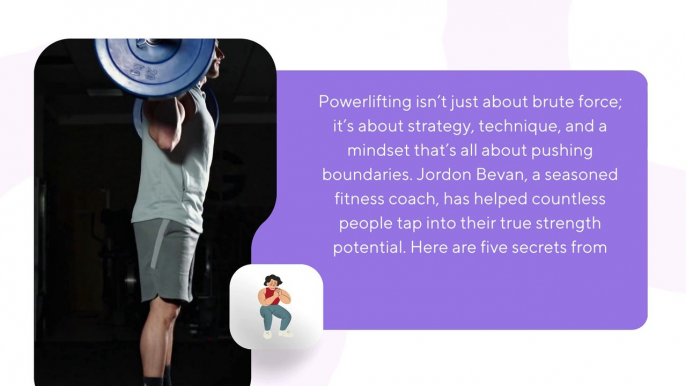 Unlock Your Strength: Jordon Bevan’s 5 Powerlifting Secrets