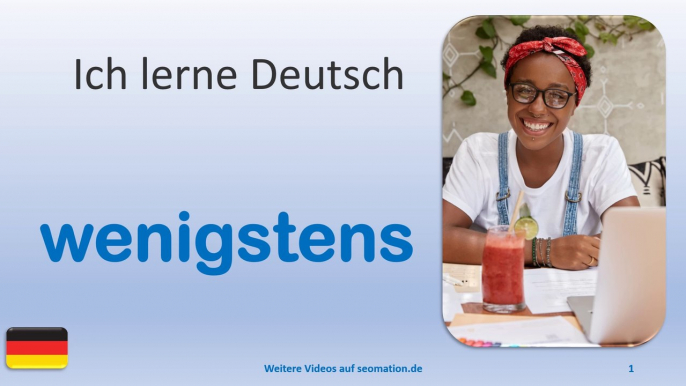 ✅wenigstens✅ Ich lerne Deutsch mit Texten und Bildern