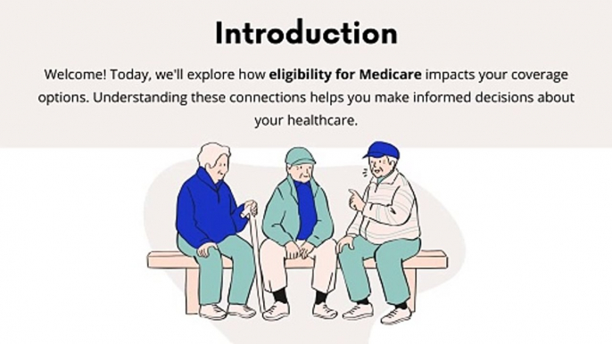 How Does Eligibility For Medicare Affects Coverage Options?