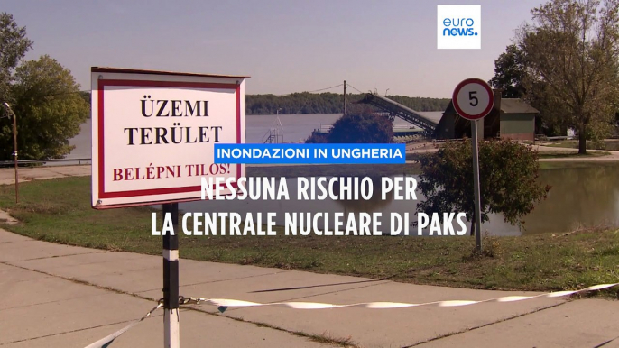 Ungheria, nessuna minaccia di inondazione per la centrale nucleare di Paks