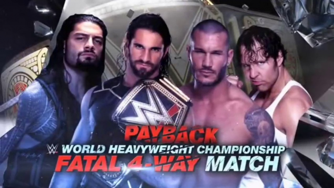 WWE Payback 2015 - Dean Ambrose vs Roman Reigns vs Randy Orton vs Seth Rollins (Fatal 4-Way Match, WWE World Heavyweight Championship)