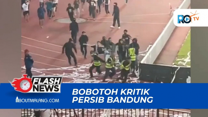 BOBOTOH MENGKRITIK PERNYATAAN PERSIB BANDUNG TERKAIT KERICUHAN