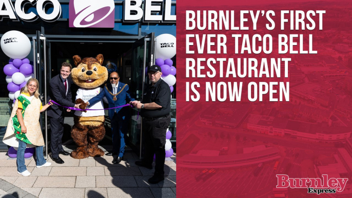 Taco Bell opens its first restaurant in Burnley