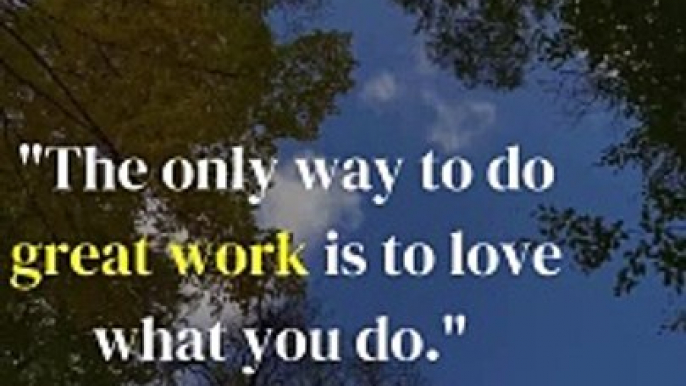 The only way to do great work is to love what you do, Motivational video, Motivational songs, motivational speech, motivation, motivational quotes, quotes, motivational speakers, motivational video for study