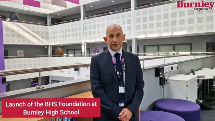 Launch of the BHS Foundation at Burnley High School