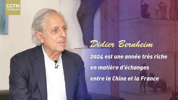 Didier Bernheim : 2024 est une année très riche en matière d'échanges entre la Chine et la France