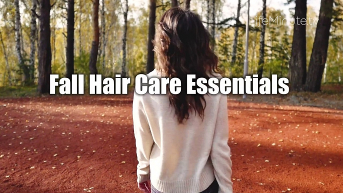 Fall Hair Care Essentials