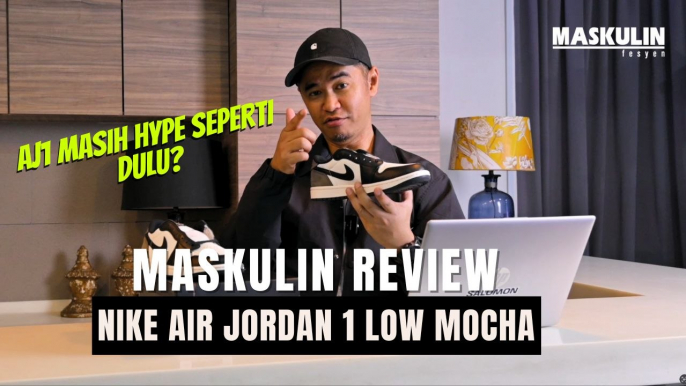 Air Jordan 1 OG Low 'Mocha', Versi Colorway Ppular Kembali Dengan Versi Low-Cut | MASKULIN Review