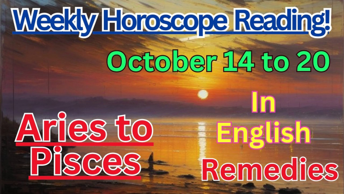 Weekly Astrology Horoscope 14 to 20 October All Zodiac Moon Signs! Pallav Bhatt #weeklyhoroscope