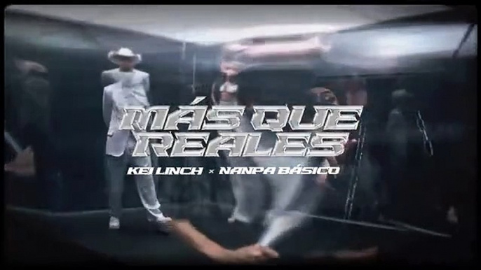 Kei Linch, Nanpa Básico - Más Que Reales (Video Oficial)