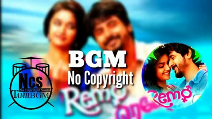 ❤️REMO BGM No Copyright  _NCS TAMIL BGM _ SIVAKARTHIKEYAN BGM _ ❤️Remo Love Bgm❤️