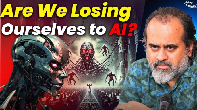 Are We Losing Ourselves to AI (Artificial Intelligence)? || Acharya Prashant (2023)