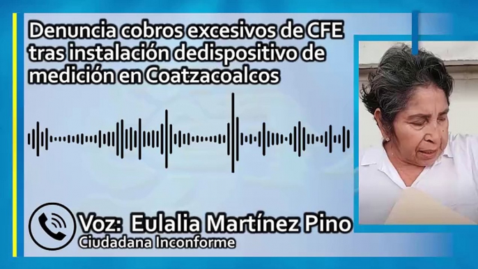 Denuncia cobros excesivos de CFE tras instalación de dispositivo de medición en Coatzacoalcos