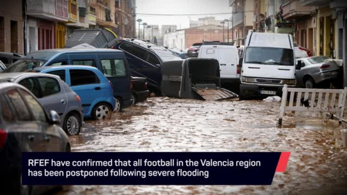 Breaking News - All football postponed in Valencia following floods