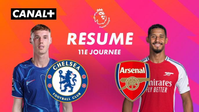 Le résumé de Chelsea / Arsenal - Premier League 2024-25 (J11)