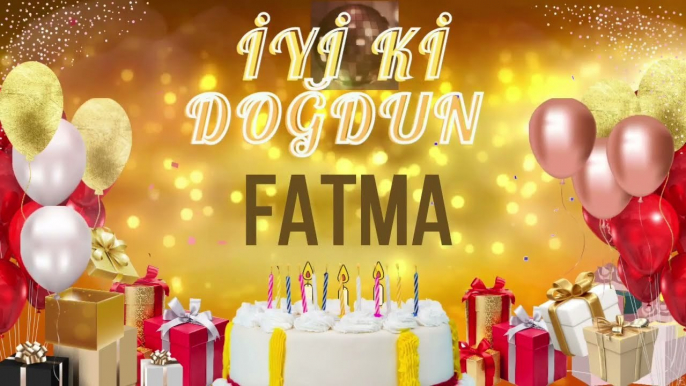 FATMA - Doğum Günün Kutlu Olsun Fatma