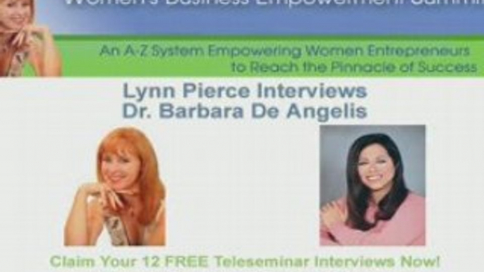 Lynn Pierce Interviews Dr. Barbara De Angelis pt.5