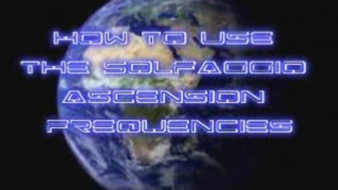 Saviors of Earth - The Solfeggio Ascension Frequencies