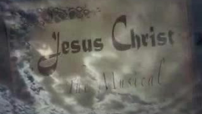 jesus Christ - The Musical