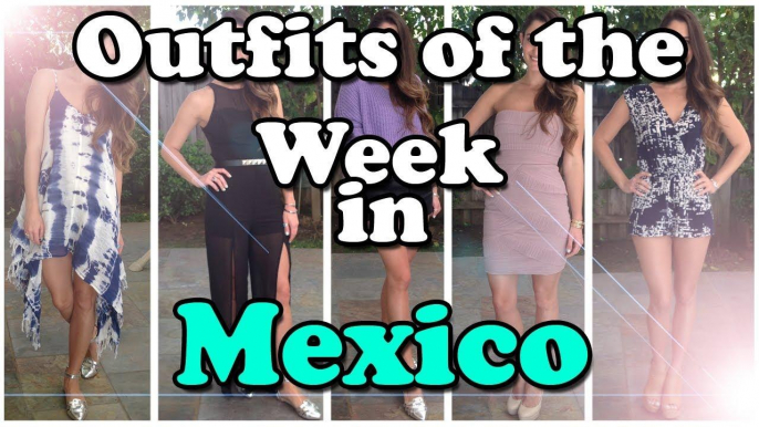 OOTW - What I Wore in Mexico!