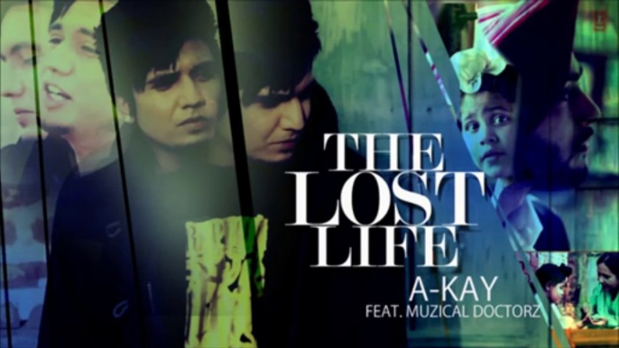 The Lost Life Song By A-Kay _ Music_ Muzical Doctorz _ Panj-Aab