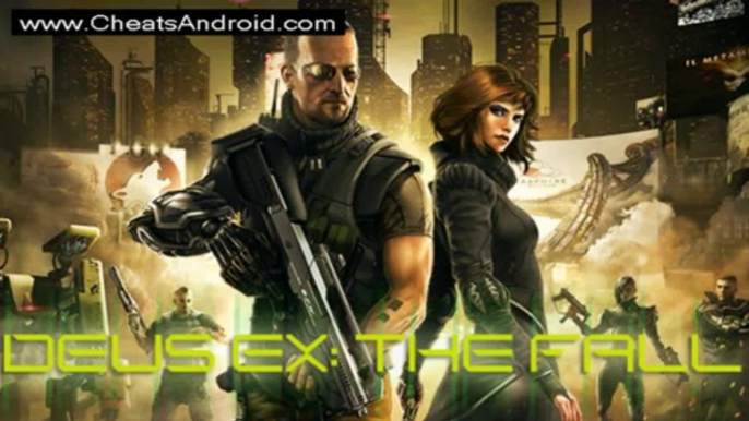 Deus Ex The Fall Hack for Android and iOS [No root or Jailbreak][Download 2013]