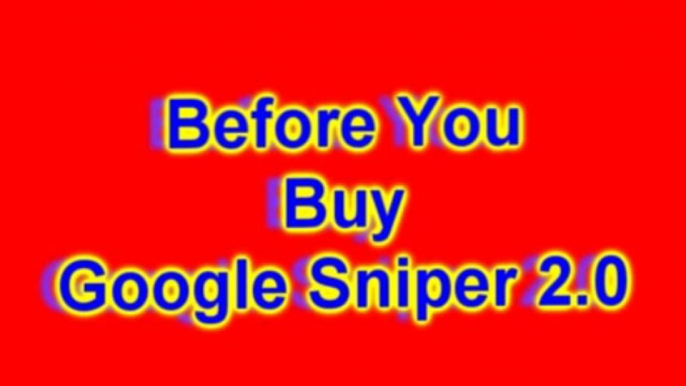 [Don't Buy] Google Sniper 2.0 - Before you buy Google Sniper 2.0